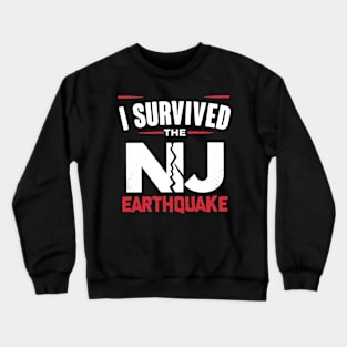 I Survived New Jersey Earthquake The NYC 2 Crewneck Sweatshirt